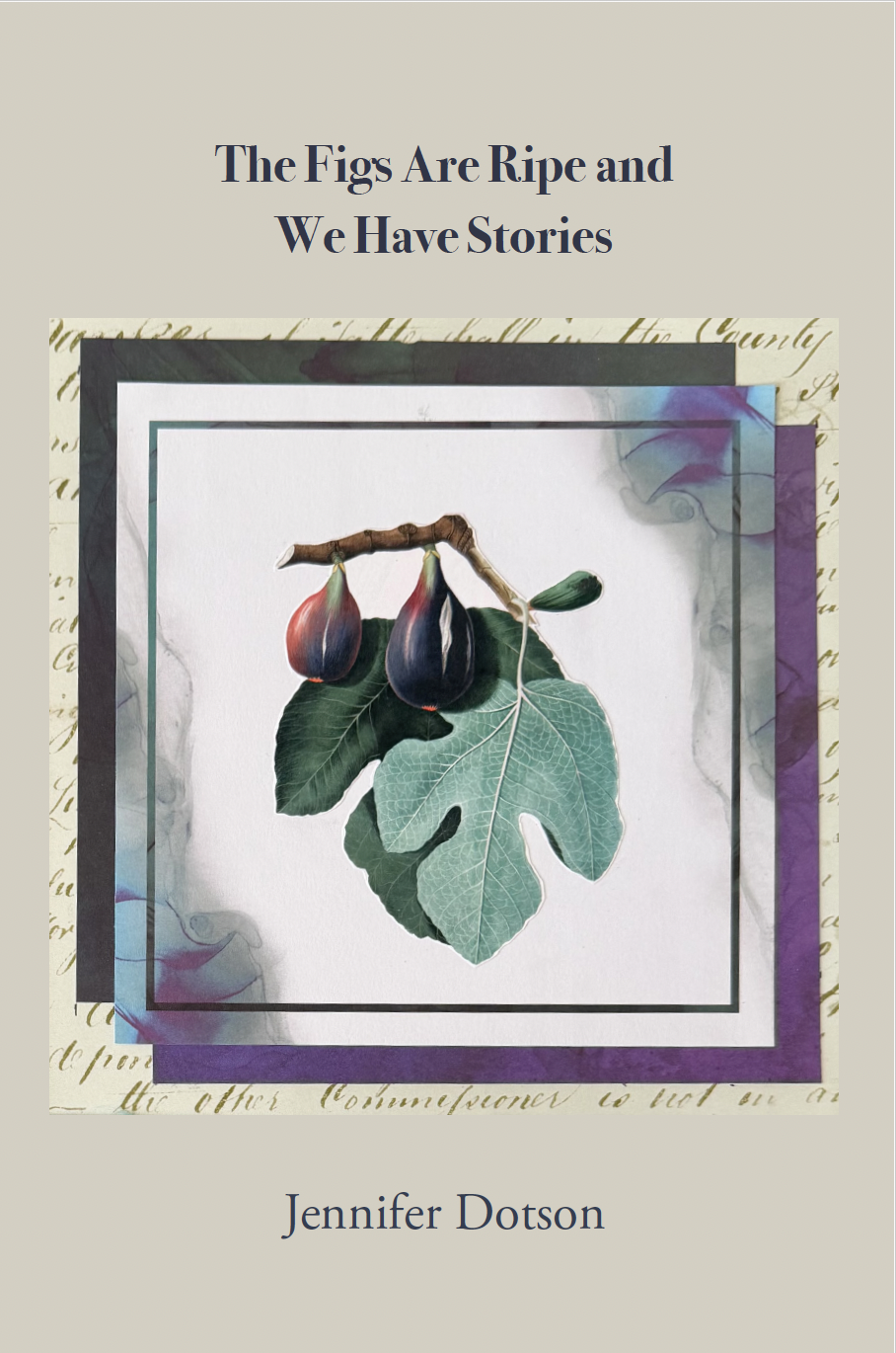 The Figs Are Ripe and We Have Stories